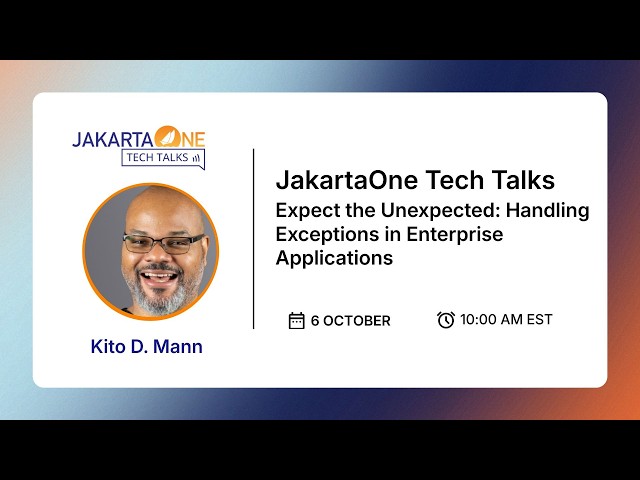 JakartaOne Tech Talks - Expect the Unexpected: Handling Exceptions in Enterprise Applications