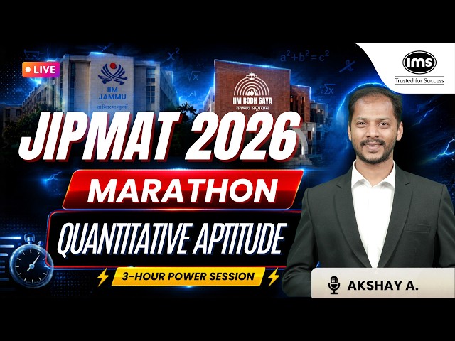 JIPMAT 2026 Quantitative Aptitude | 3-Hour Marathon | Complete Strategy ft. Akshay A.