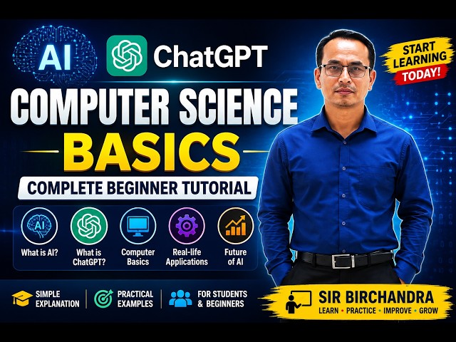 AI | ChatGPT | Computer Science Basics | Complete Beginner Tutorial | Sir Birchandra