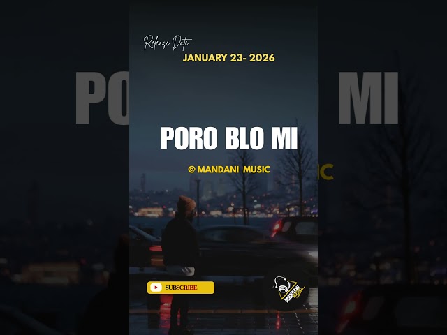Poro Blo Mi | Snippet 🎶 | @MandaniMusicOfficial | 2026