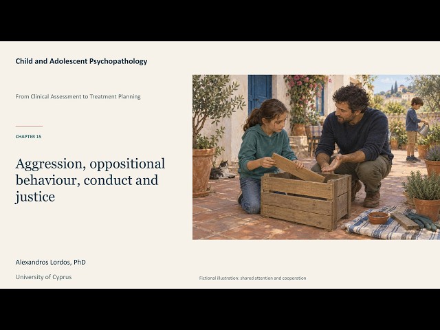 PSY 747_EN_15 | Aggression, oppositional behaviour, conduct and justice