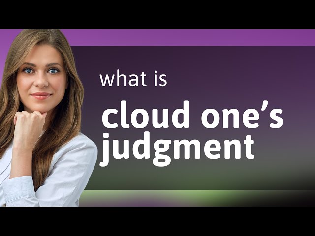 Understanding "Cloud One's Judgment"