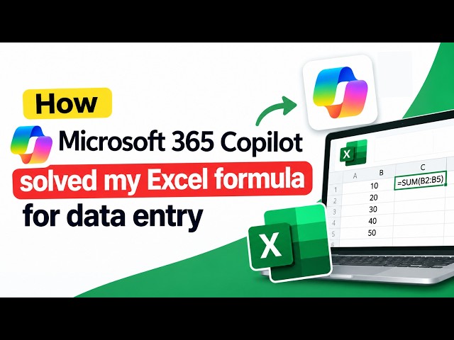 How Microsoft 365 Copilot solved my Excel formula for data entry