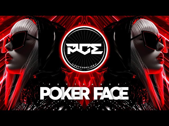 PSYTRANCE ● Lady Gaga - Poker Face (Klaus & Kaylah Remix)