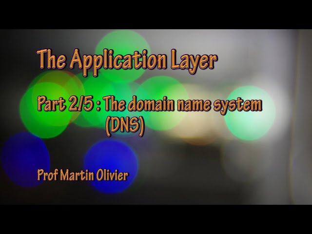 Application layer (2/5): The domain name system (DNS) (Computer networks)