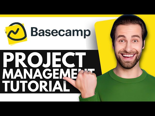 Basecamp Project Management Tutorial 2024: Step-By-Step (For Beginners)