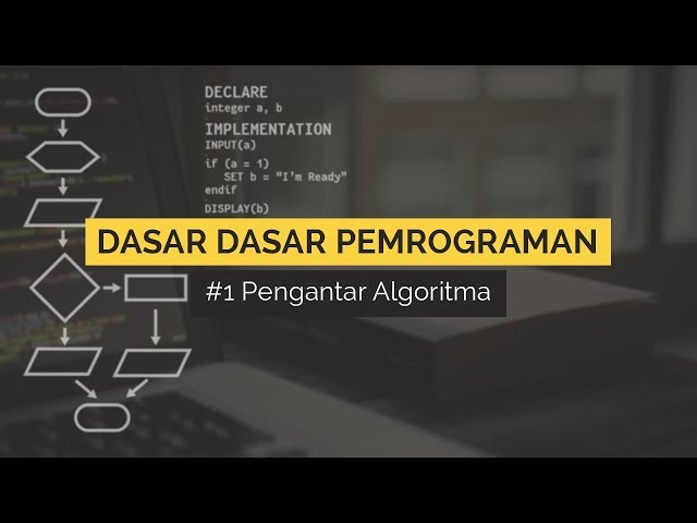 #1 Pengantar Algoritma | DASAR DASAR PEMROGRAMAN