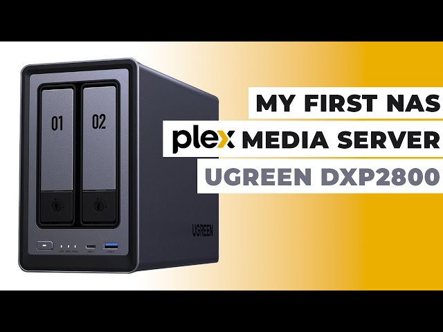 My First NAS: Plex Media Server Set-up Guide