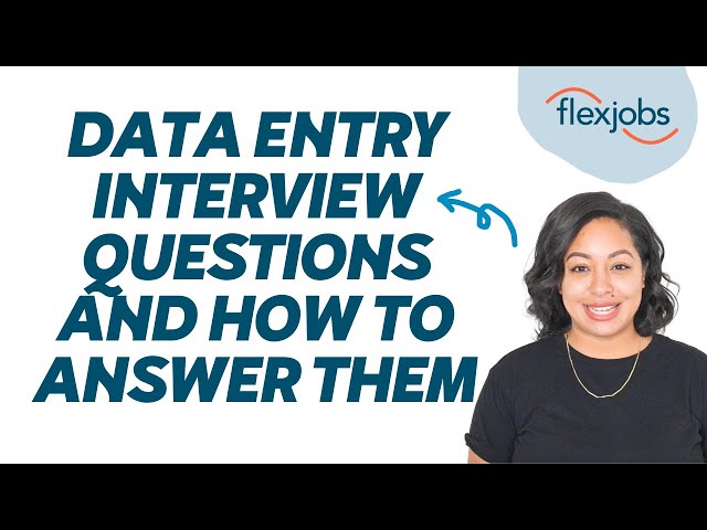 Data Entry Interview Questions and How to Answer Them