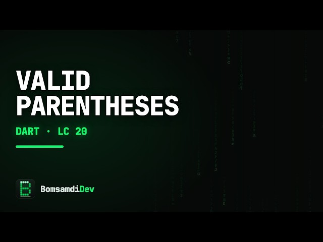 Valid Parentheses — LeetCode 20 in Dart (Flutter)