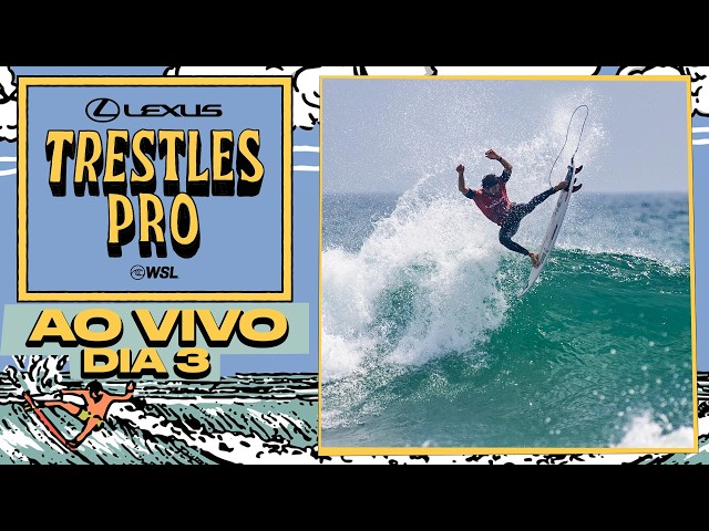 🔴 AO VIVO - Lexus Trestles Pro 2026 - Dia 3 - WSL Championship Tour