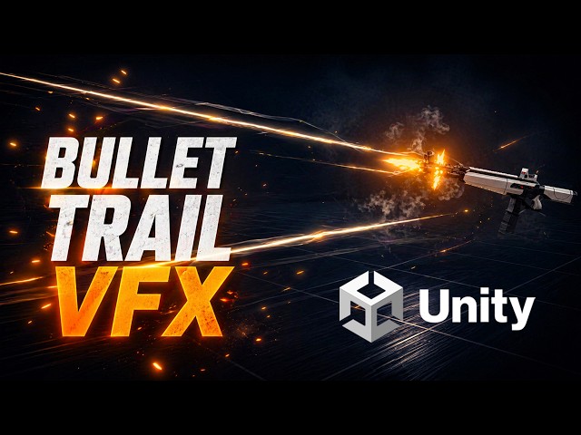 Unity VFX Tutorial - Bullet tracer effect