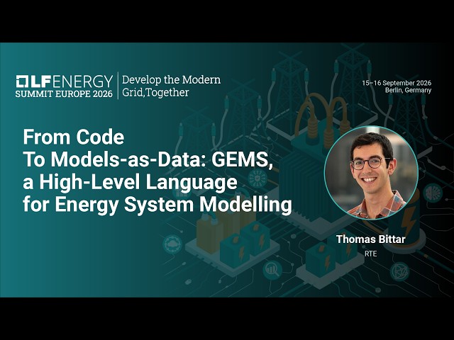 From Code To Models-as-Data: GEMS, a High-Level Language for Energy System Modelling - Thomas Bittar