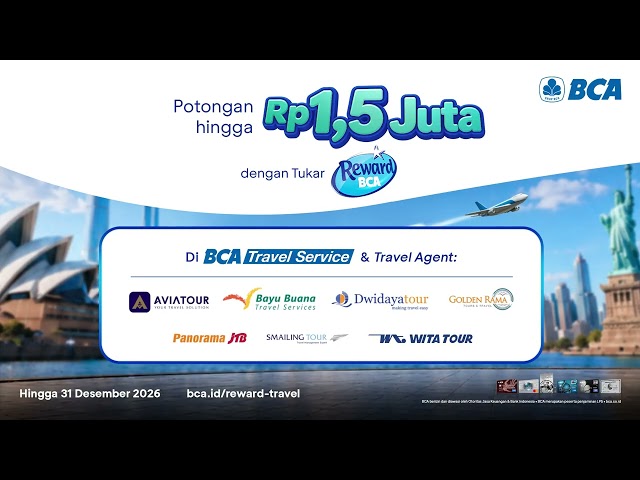 Travelling lebih hemat dengan potongan harga hingga Rp1,5 juta di Travel Agent pilihan