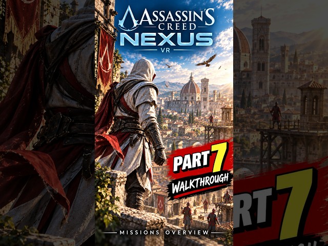 Assassin's Creed Nexus VR - Part 7 - Walkthrough