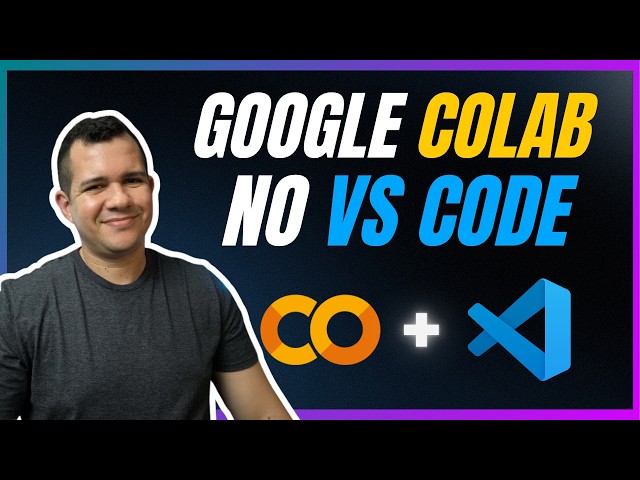#98 - Google Colab dentro do VS Code: o recurso que já existe há 1 ano (e quase ninguém usa)