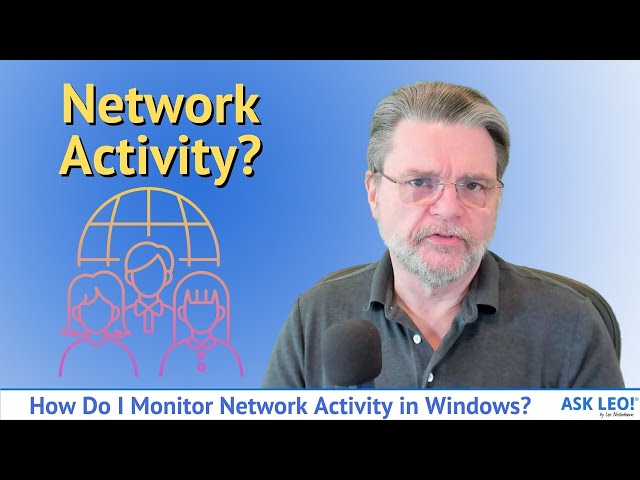How Do I Monitor Network Activity in Windows?