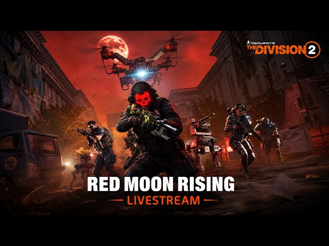 🔴[LIVE] RED MOON RISING 🌙 The Recruiter Returns!👺 Livestream - The Division 2 - EP4