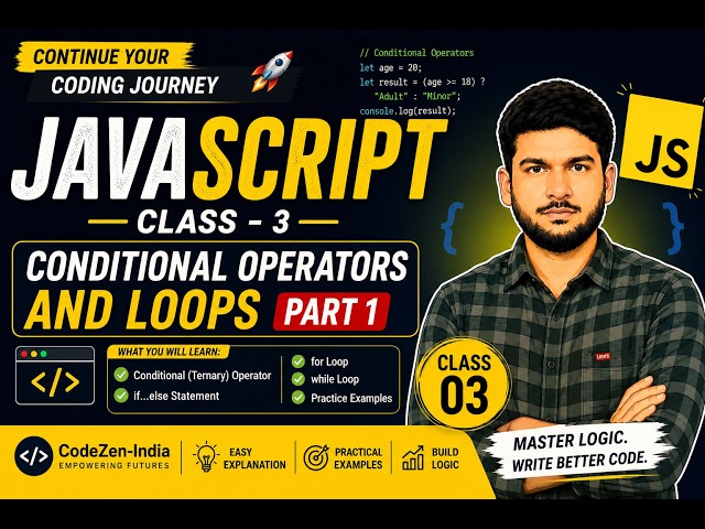 JavaScript Class 3 | Conditional Statements| Complete Beginner Classes | CodeZen-India
