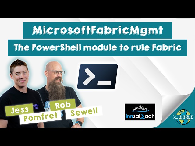 MicrosoftFabricMgmt - The PowerShell module to rule Fabric - Jess Pomfret & Rob Sewell