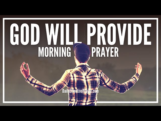 Morning Prayer For Provision Of Needs | Supernatural Prayer For God To Supply What You Need Now