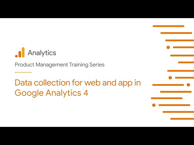 Data collection for web and app in Google Analytics