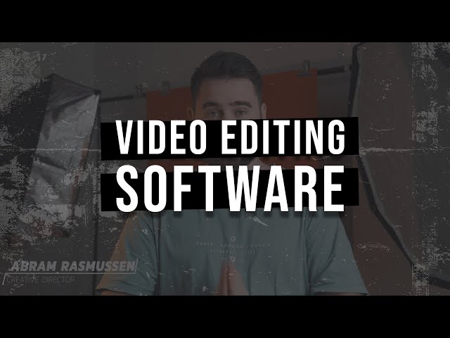 How To Choose The Right Editing Software | Creative Tips
