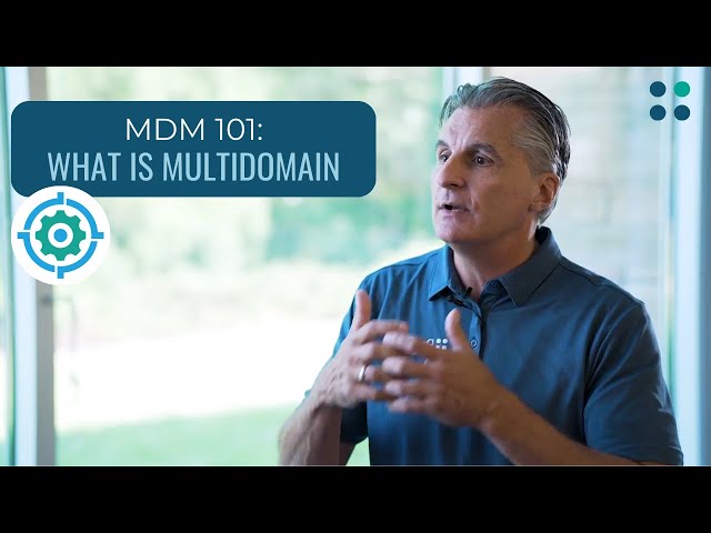 MDM 101: What is Multidomain MDM
