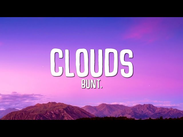 BUNT. - Clouds (Lyrics) ft. Nate Traveller