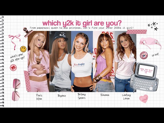 Which 2000s Y2K It Girl Are You? 👛✨ | Paris, Britney, Beyoncé, Rihanna or Lindsay