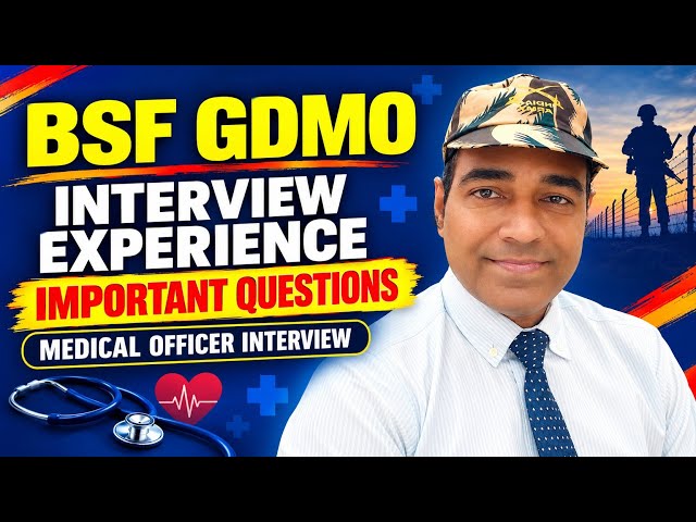 BSF GDMO Interview 2026 | Interview Experience | Capf / GDMO Medical Officer Interview Questions