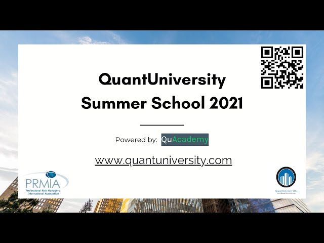 QuantUniversity Summer School 2021