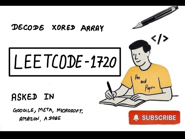 LeetCode 1720 | Decode XORed Array | Bit Manipulation & Array Reconstruction Explained | Pen & Paper