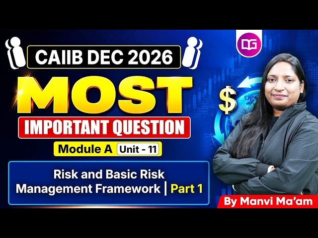 CAIIB Dec 2026 |BFM Module A Unit 11 | Risk & Basic Risk Management Framework Most Imp Ques | Manvi
