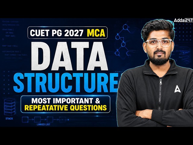Data Structure Most Important & Repeatative Questions | CUET PG 2027 MCA Preparation