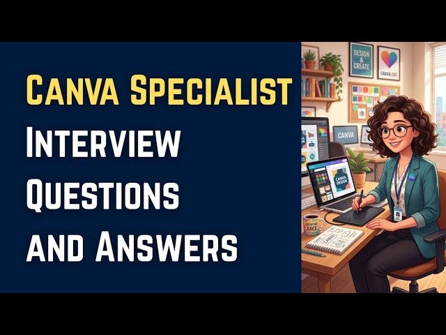 Canva Specialist Interview Questions and Answers