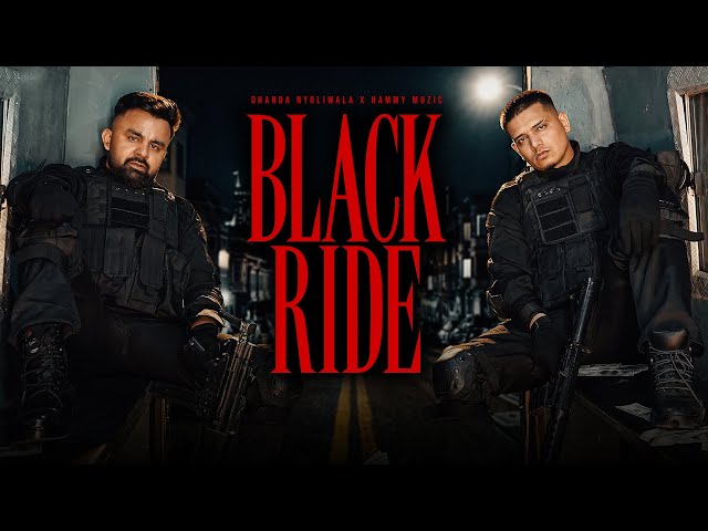Black Ride (Official Music Video) Dhanda Nyoliwala | Hammy Muzic