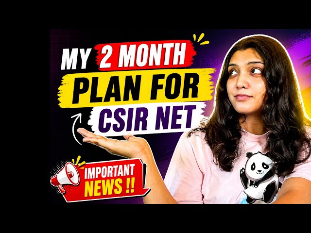 MY LAST *2 months* PLAN for CSIR NET JRF| IMPORTANT INFORMATION for you all |