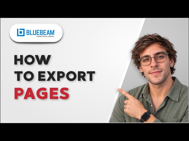How to Export Pages from Bluebeam [2026 Full Guide]
