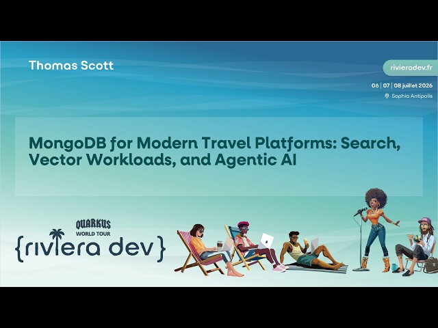 Riviera DEV 2026 - Thomas Scott - MongoDB for Modern Travel Platforms: Search, Vectors & Agentic AI