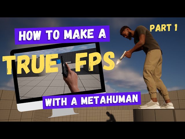 How To Make A True First-Person Shooter in Unreal Engine 5 - Part 1: Intro and Project Set-up