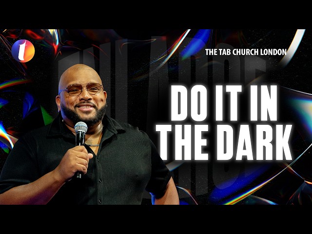 Do It In The Dark | 06.09.26 | Sunday Service | Tab@Home