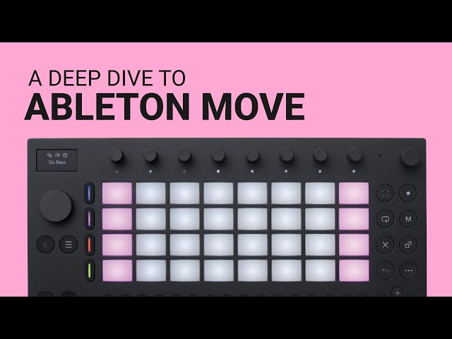 The ABLETON MOVE Deep Dive tutorial guide