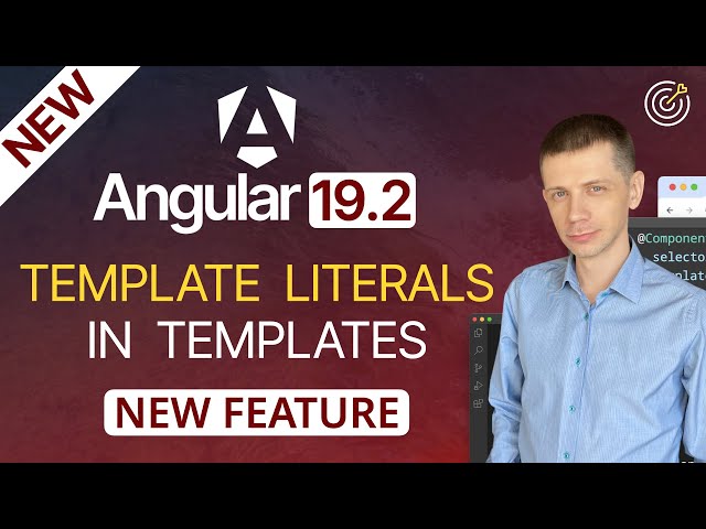 New in Angular 19.2: Template Literals in Templates