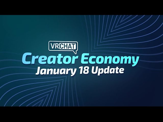 Revisiting the Creator Economy | VRChat Dev Update