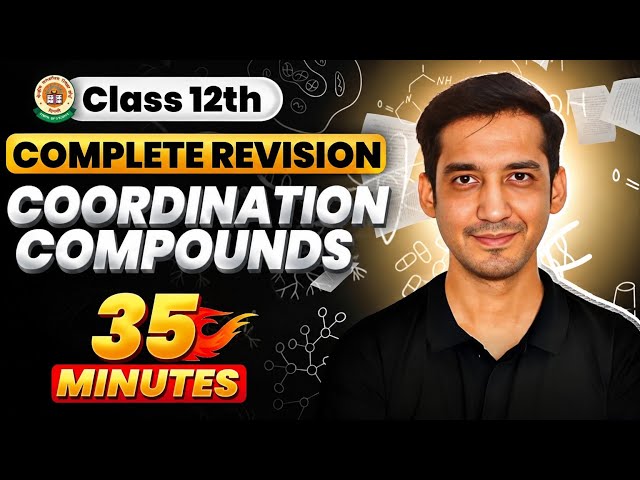 Coordination Compounds | Class 12 Chemistry| Quick Revision in 35 Minutes| CBSE | Sourabh Raina
