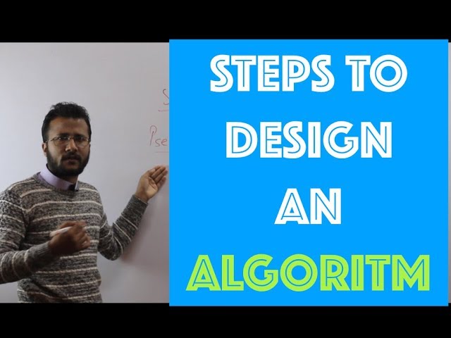 Algorithm Design & Analysis Process | What are the steps to design an algorithm ?