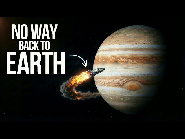 Why Anyone Who Goes to Jupiter Will NEVER Make It Back