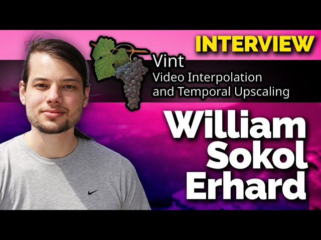Interview with Vint Upscaling Creator: William Sokol Erhard
