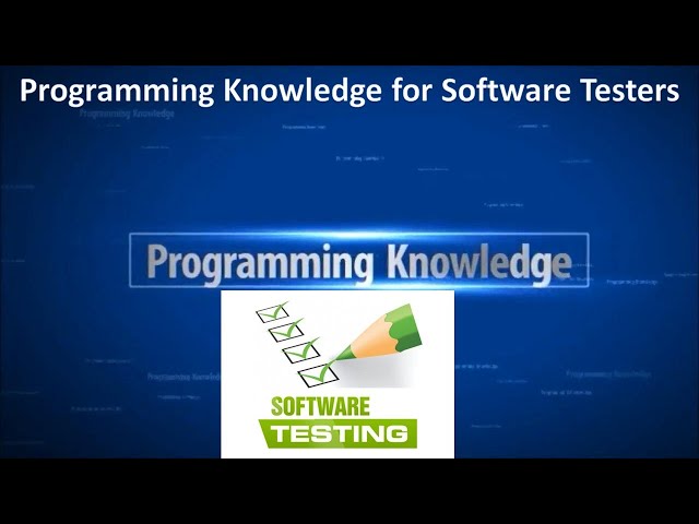 Which programming knowledge is best for Software Testers?